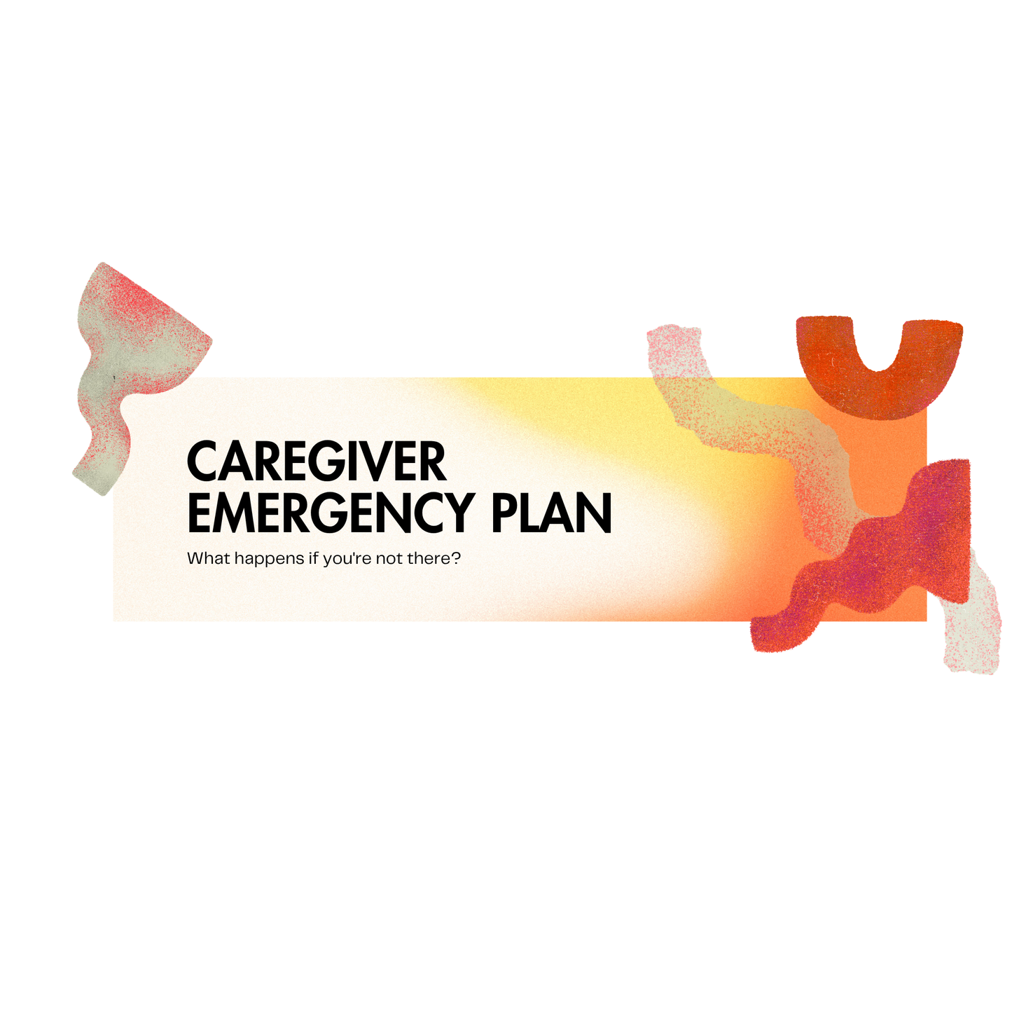 Free Caregiver Emergency Plan