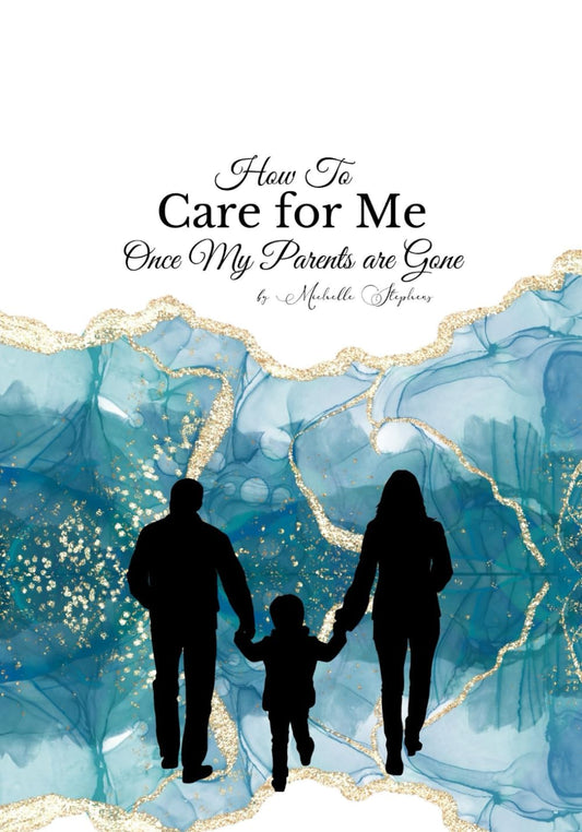 How To Care for Me: Once My Parents are Gone, Special Needs Children, Living Documents Amazon